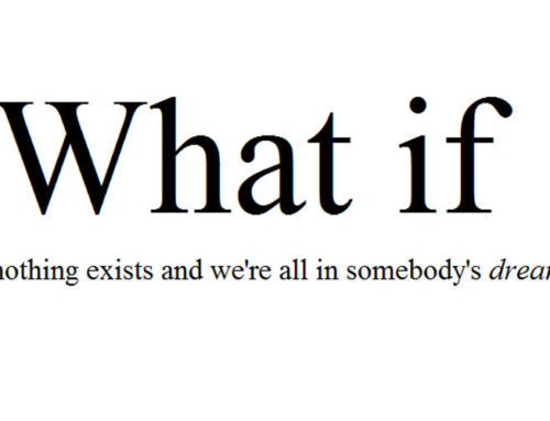 What if. Perché non esiste una sola possibilità.